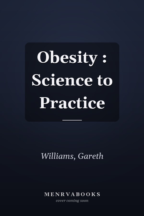 Obesity : Science to Practice