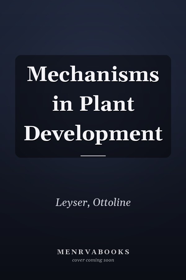Mechanisms in Plant Development