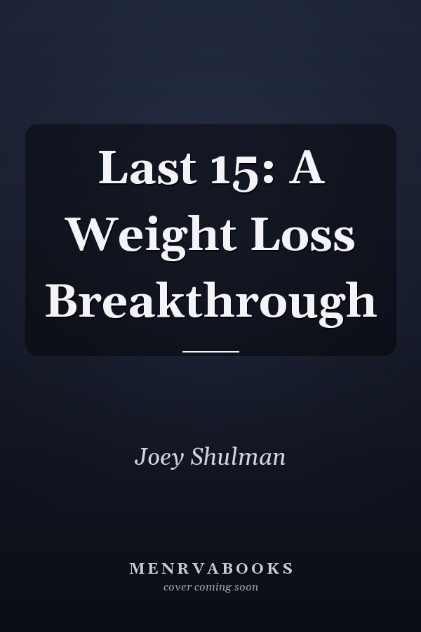 Last 15: A Weight Loss Breakthrough