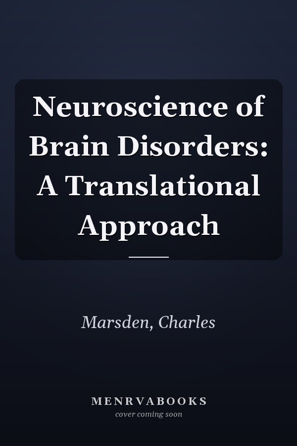 Neuroscience of Brain Disorders: A Translational Approach