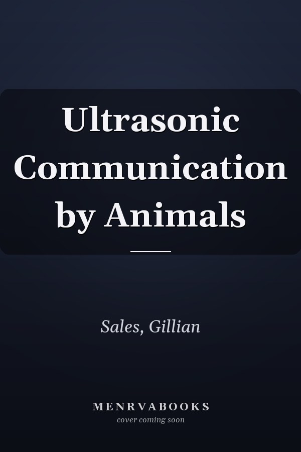 Ultrasonic Communication by Animals