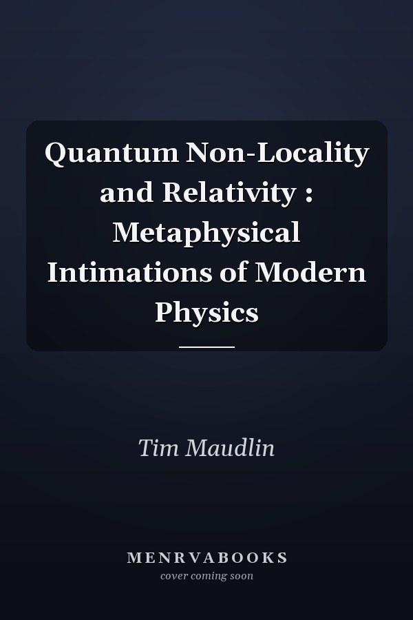 Quantum Non-Locality and Relativity : Metaphysical Intimations of Modern Physics