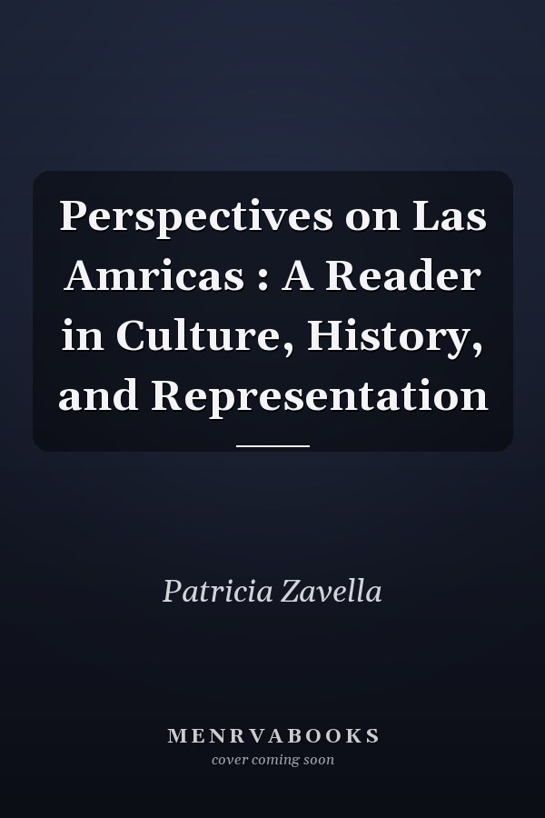 Perspectives on Las Amricas : A Reader in Culture, History, and Representation