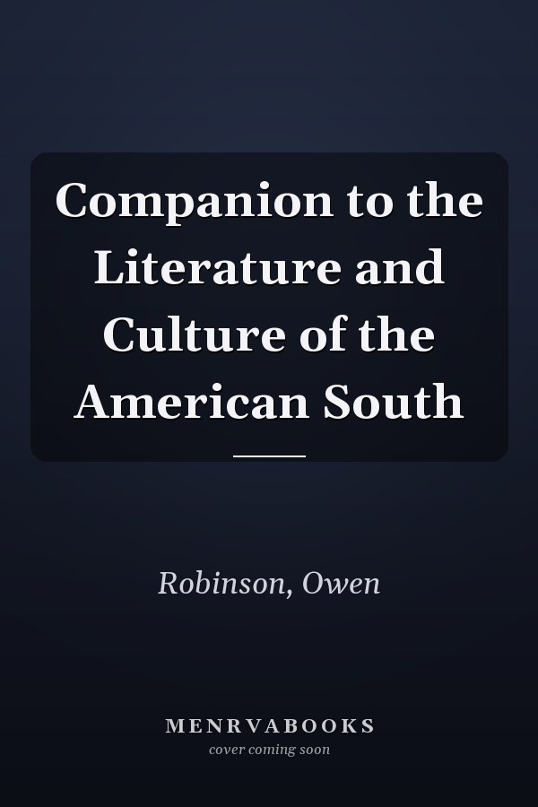 Companion to the Literature and Culture of the American South