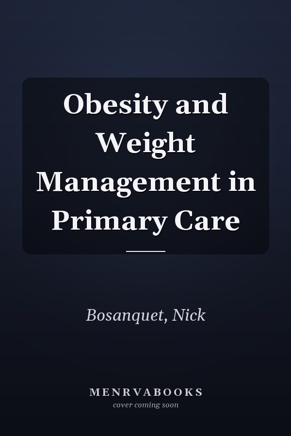 Obesity and Weight Management in Primary Care