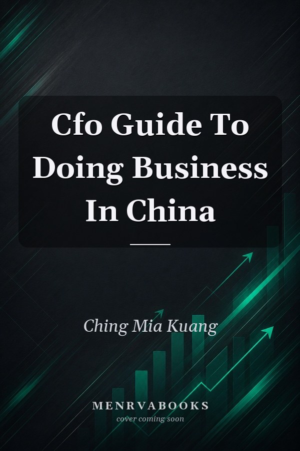 CFO Guide to Doing Business in China