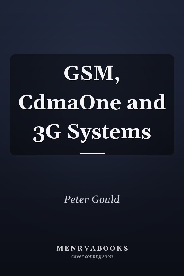 GSM, CdmaOne and 3G Systems