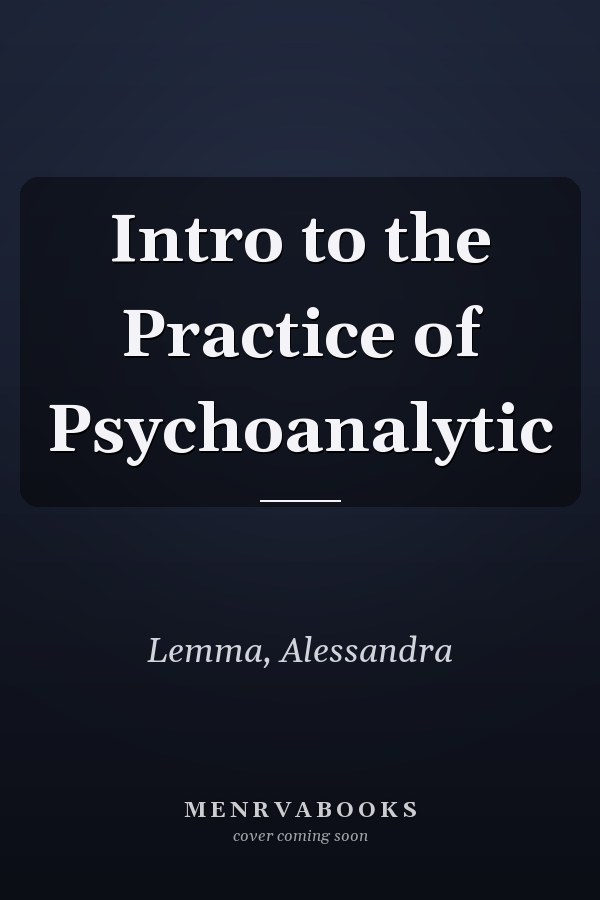 Intro to the Practice of Psychoanalytic