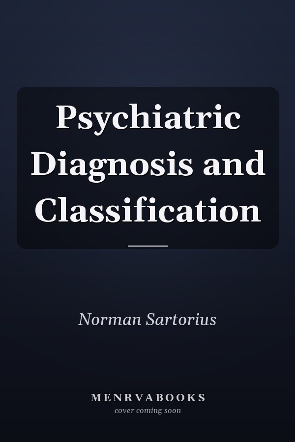 Psychiatric Diagnosis and Classification