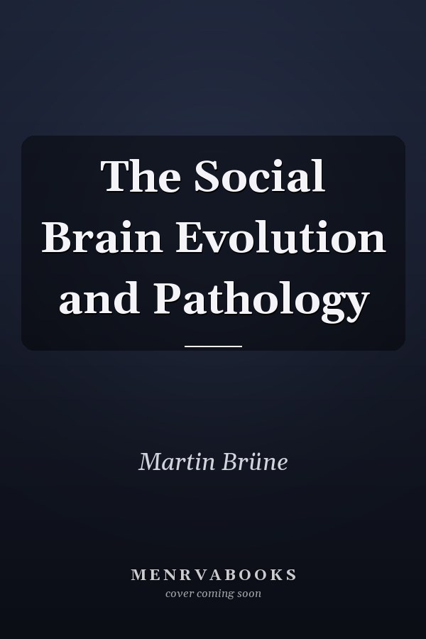 The Social Brain Evolution and Pathology