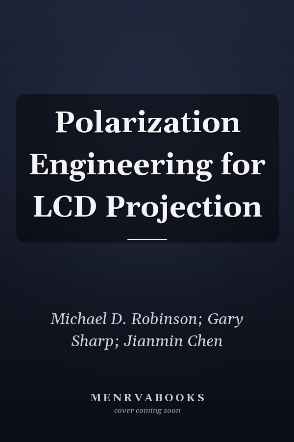 Polarization Engineering for LCD Projection