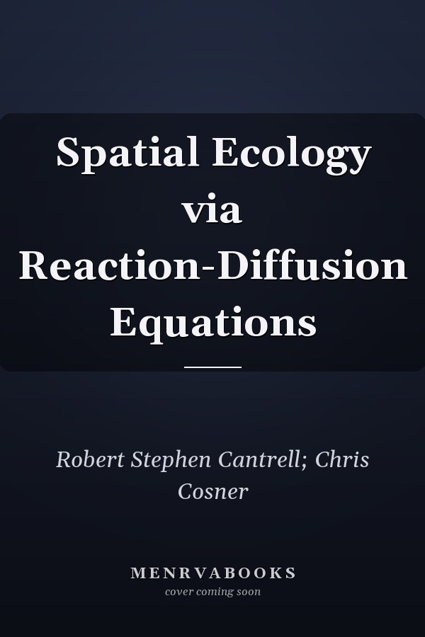 Spatial Ecology via Reaction-Diffusion Equations