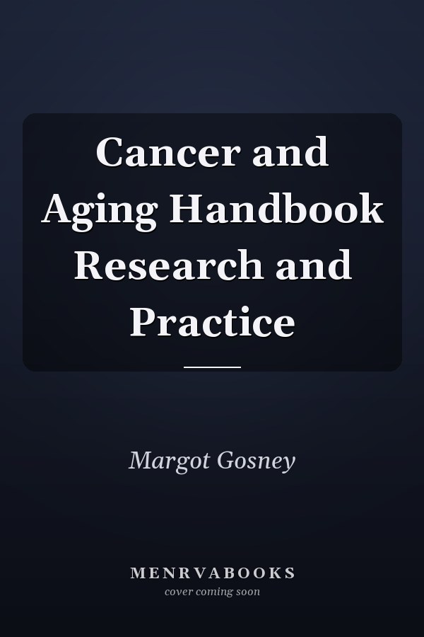 Cancer and Aging Handbook Research and Practice