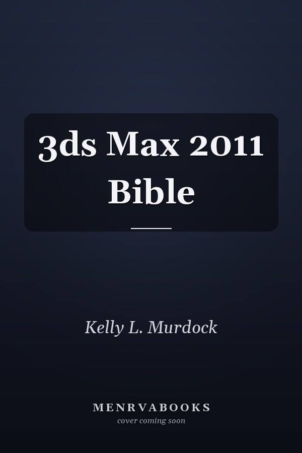 3ds Max 2011 Bible