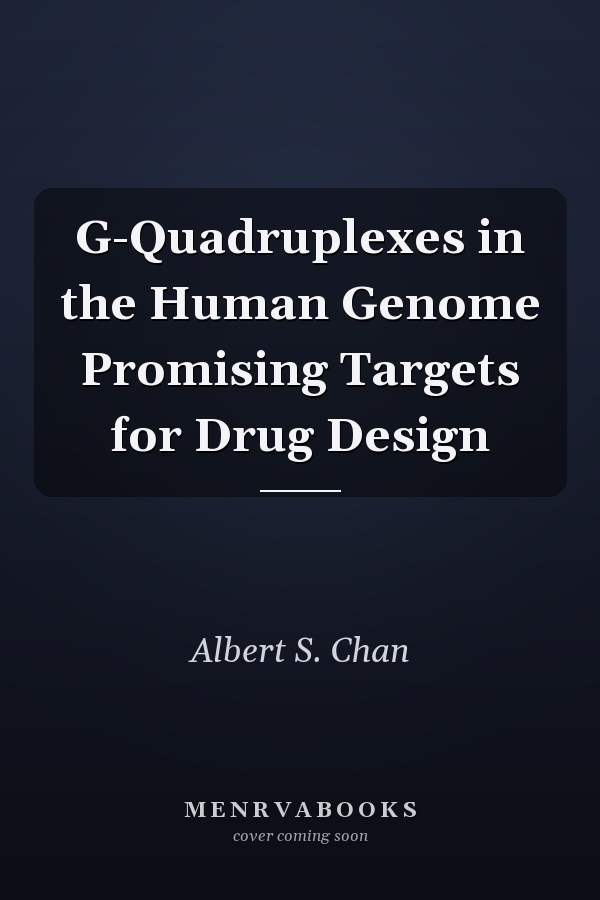 G-Quadruplexes in the Human Genome Promising Targets for Drug Design