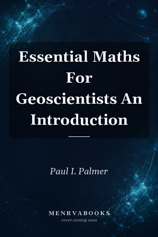 Essential Maths For Geoscientists An Introduction