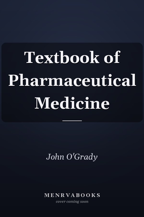 Textbook of Pharmaceutical Medicine