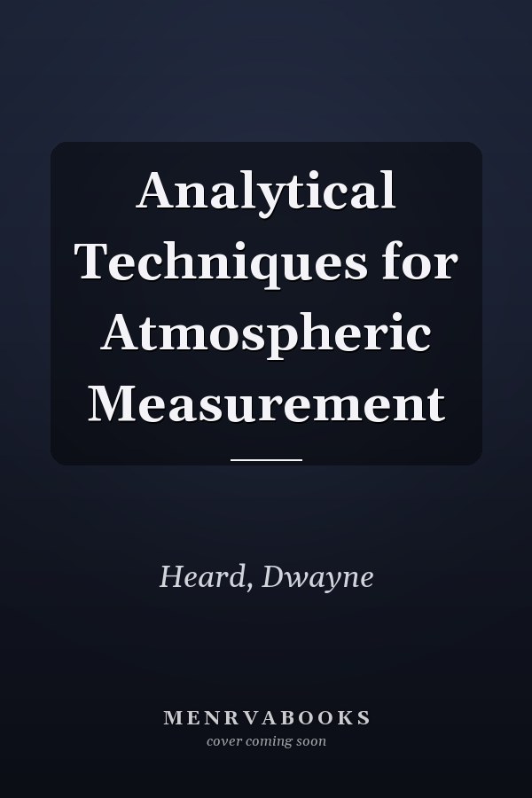 Analytical Techniques for Atmospheric Measurement