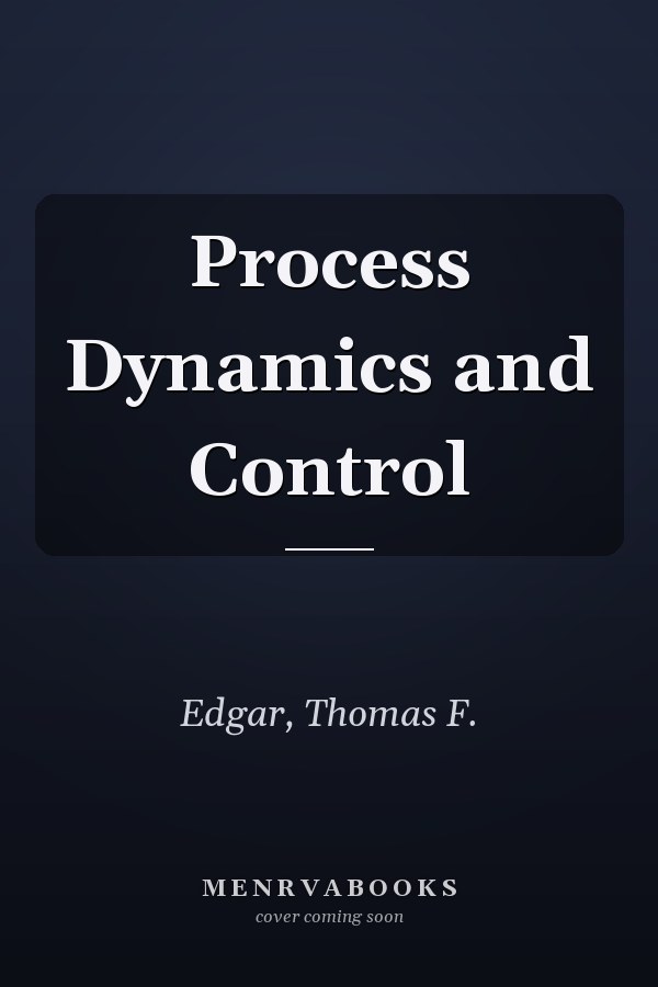Process Dynamics and Control