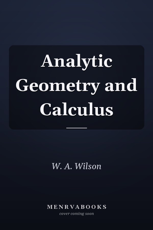 Analytic Geometry and Calculus