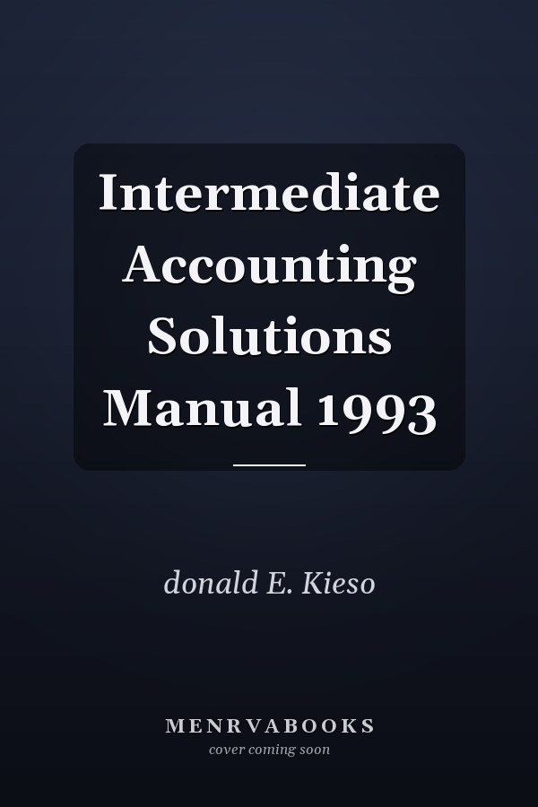 Intermediate Accounting Solutions Manual 1993