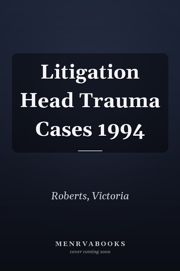 Litigation Head Trauma Cases 1994