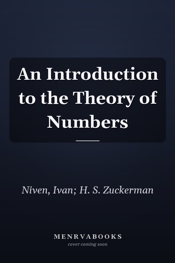 An Introduction to the Theory of Numbers