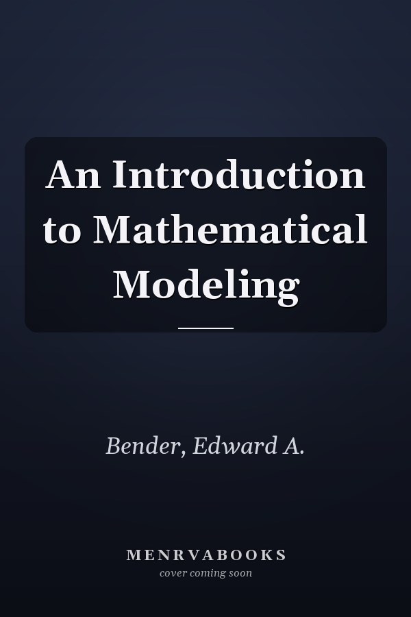 An Introduction to Mathematical Modeling