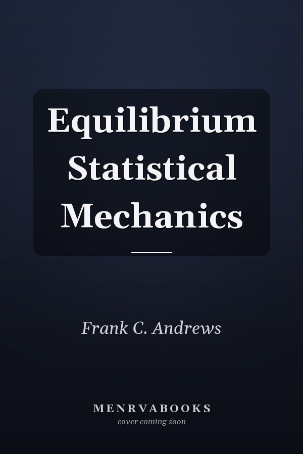 Equilibrium Statistical Mechanics