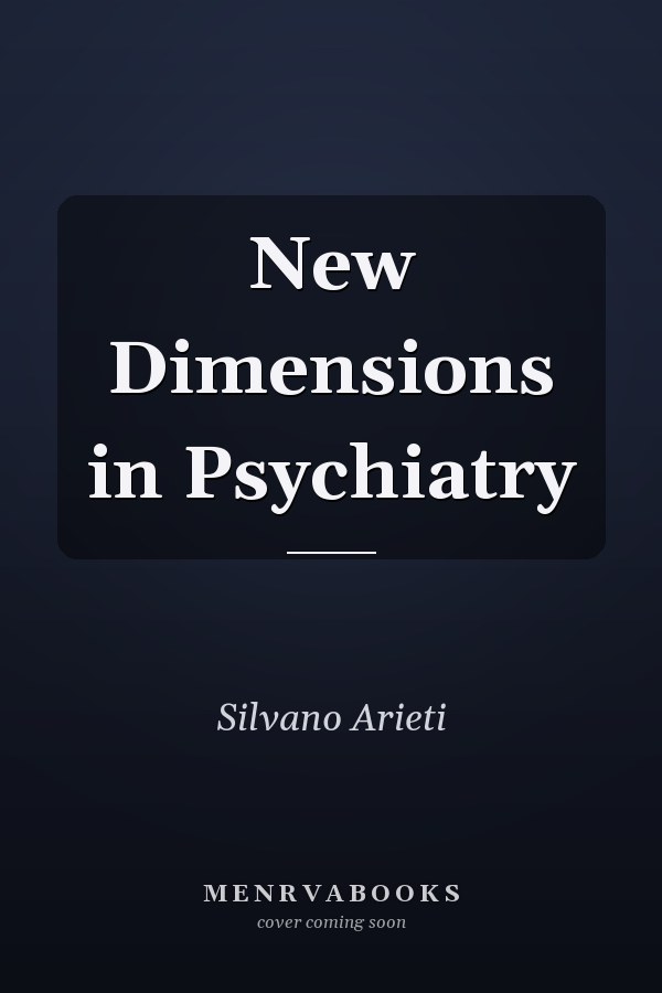 New Dimensions in Psychiatry