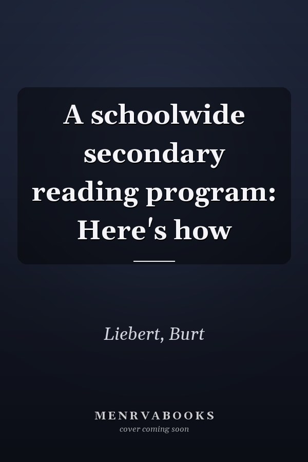 A schoolwide secondary reading program: Here's how
