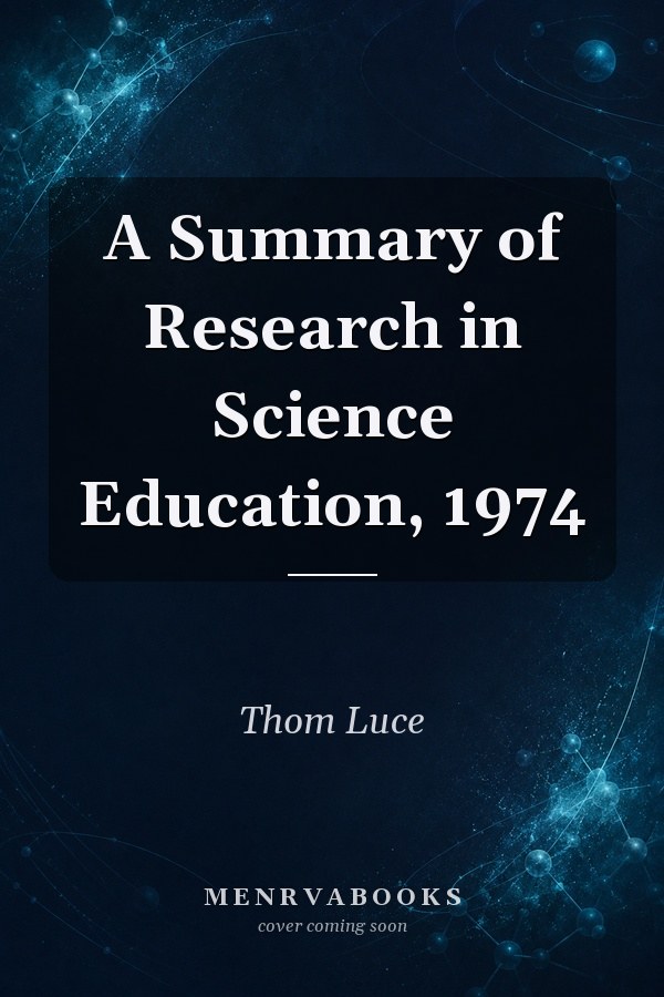 A Summary of Research in Science Education, 1974