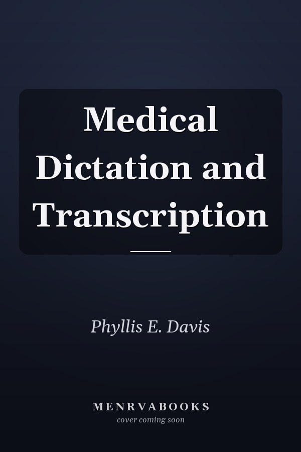 Medical Dictation and Transcription