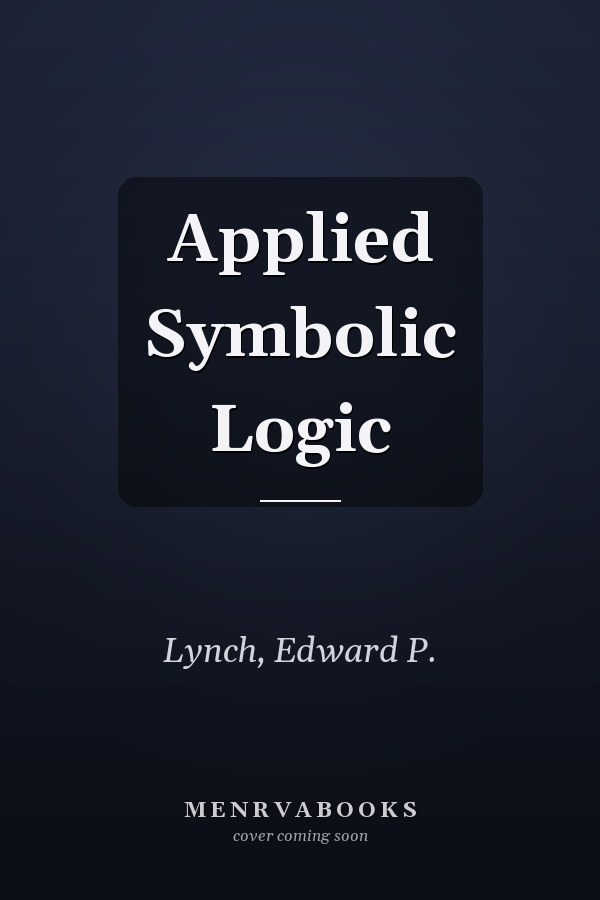 Applied Symbolic Logic
