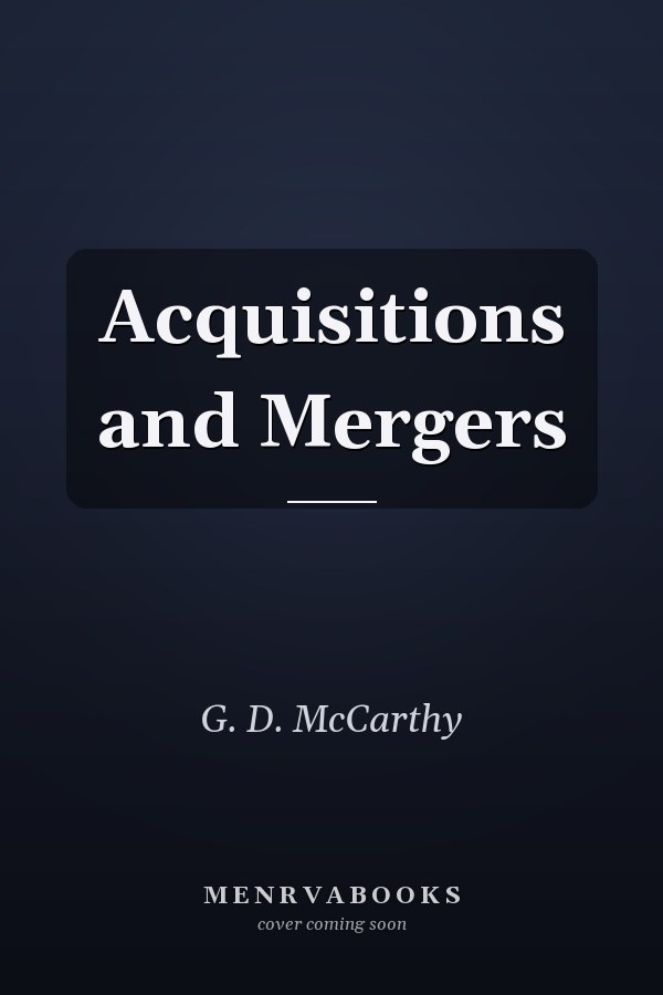 Acquisitions and Mergers