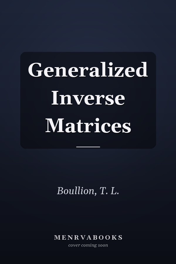 Generalized Inverse Matrices