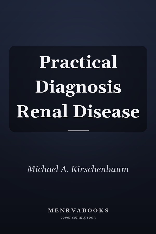 Practical Diagnosis Renal Disease