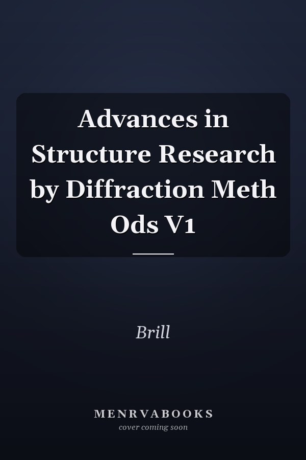 Advances in Structure Research by Diffraction Meth Ods V1