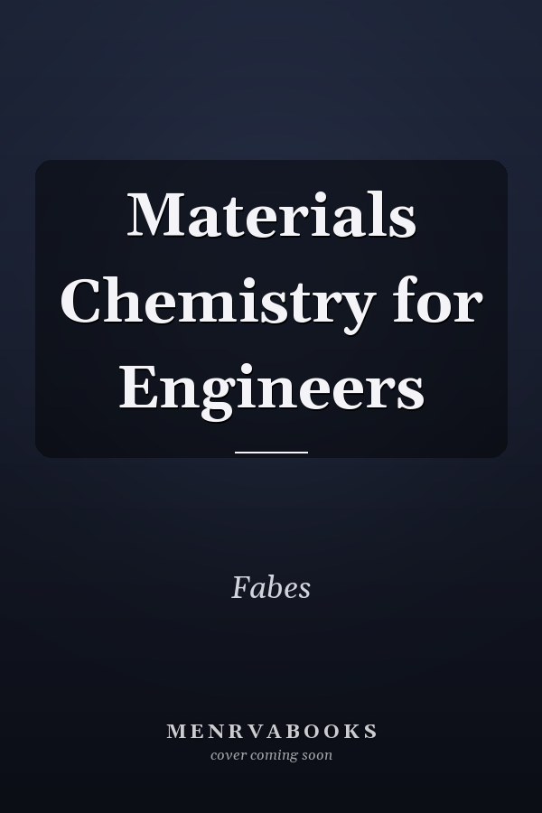 Materials Chemistry for Engineers