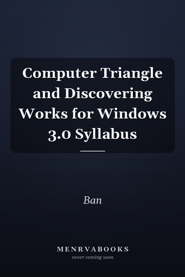 Computer Triangle and Discovering Works for Windows 3.0 Syllabus