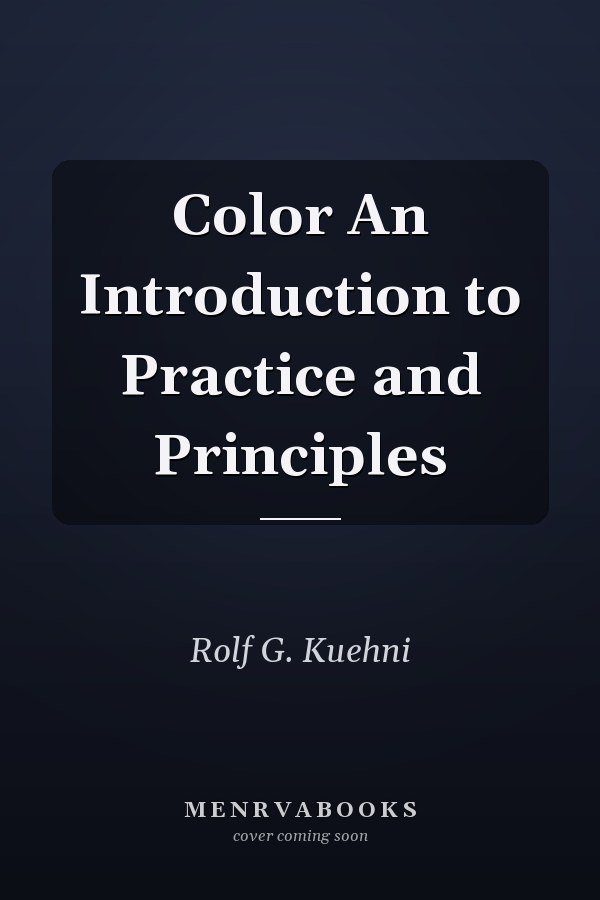 Color An Introduction to Practice and Principles
