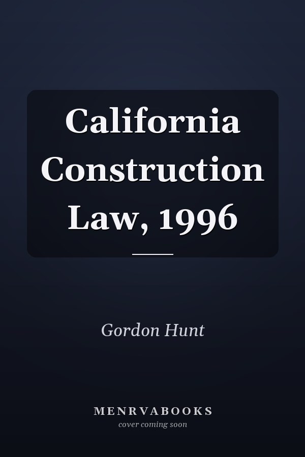 California Construction Law, 1996