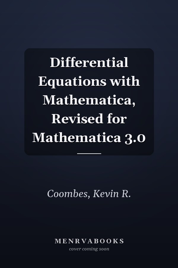 Differential Equations with Mathematica, Revised for Mathematica 3.0