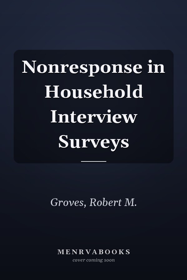 Nonresponse in Household Interview Surveys