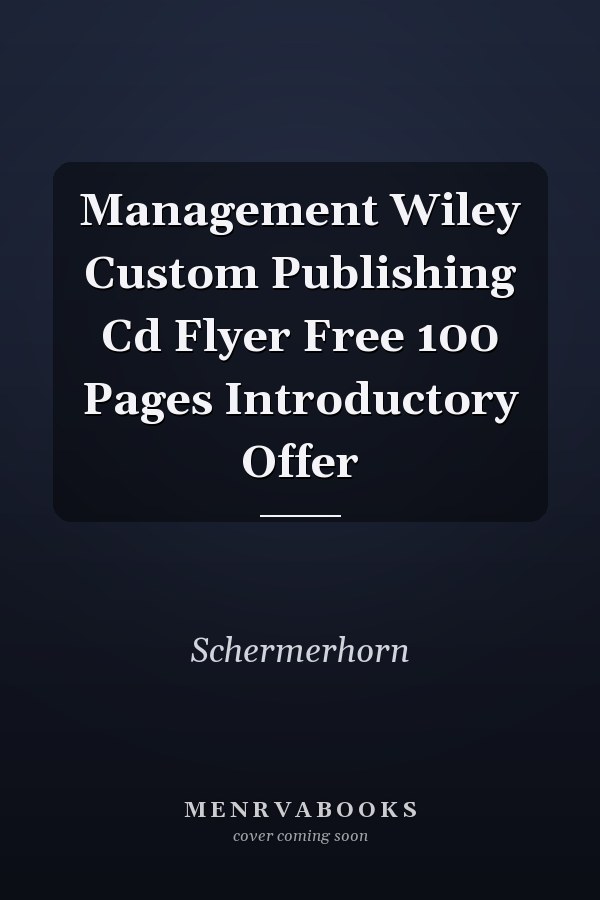 Management Wiley Custom Publishing Cd Flyer Free 100 Pages Introductory Offer