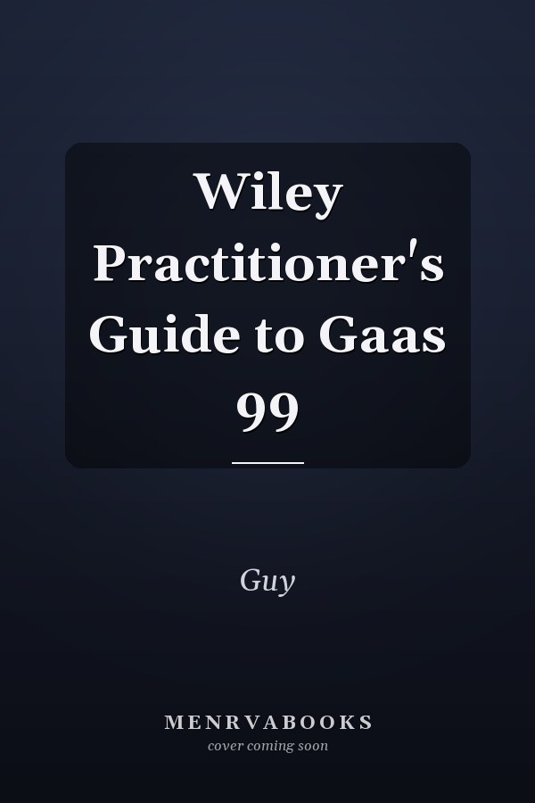Wiley Practitioner's Guide to Gaas 99