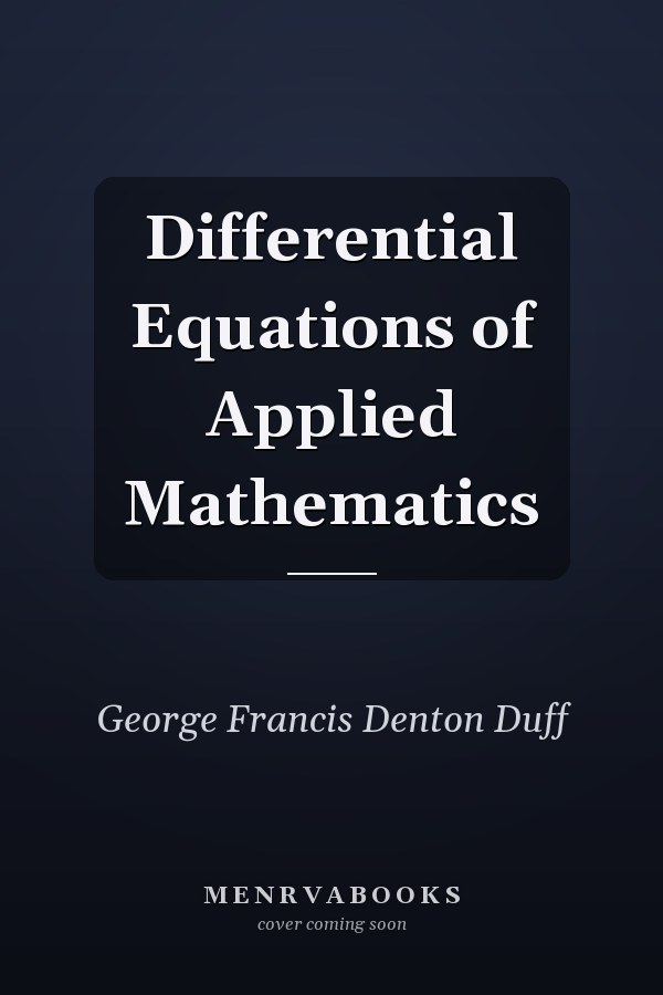 Differential Equations of Applied Mathematics