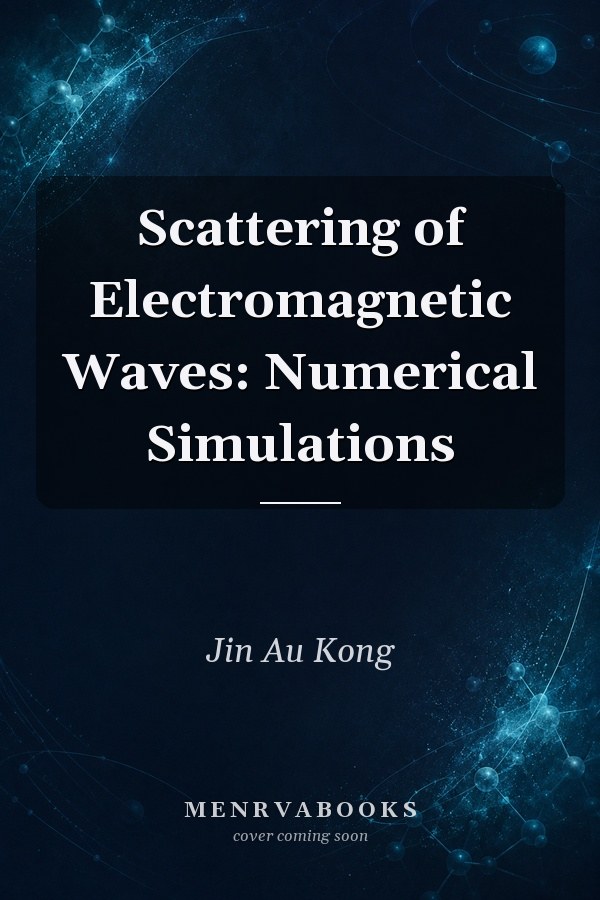 Scattering of Electromagnetic Waves: Numerical Simulations