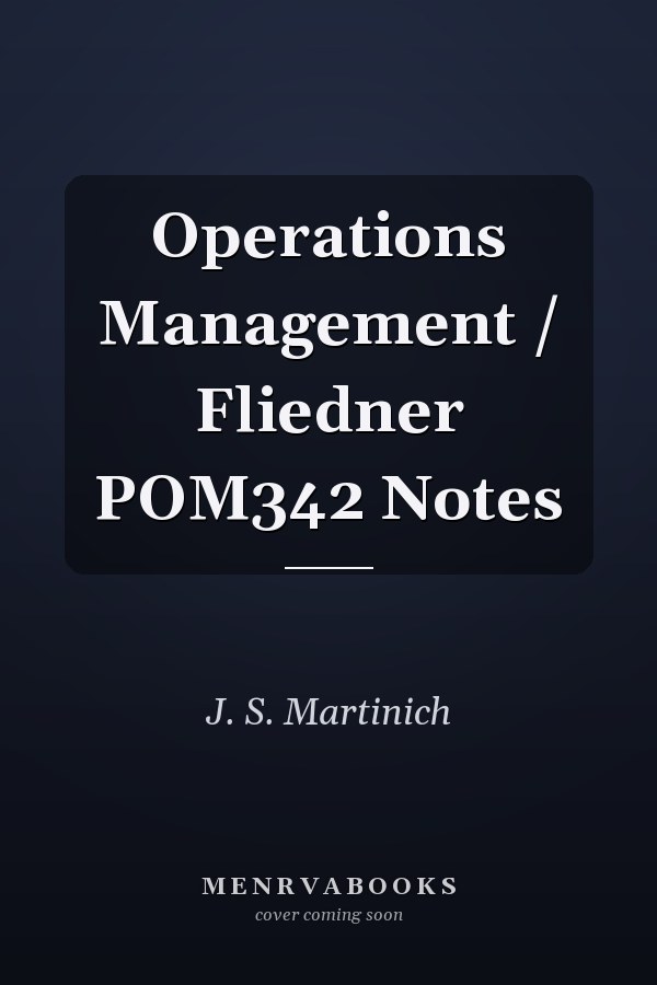 Operations Management / Fliedner POM342 Notes