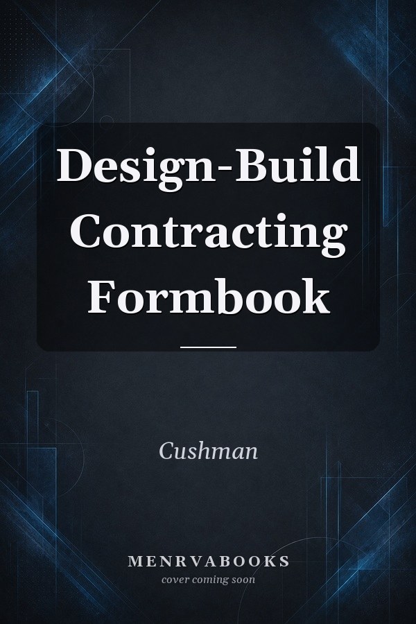 Design-Build Contracting Formbook